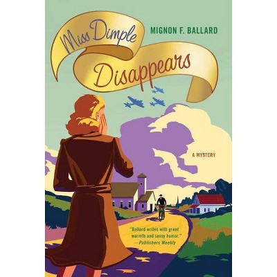 Miss Dimple Disappears - (Miss Dimple Mysteries) by  Mignon F Ballard (Paperback)