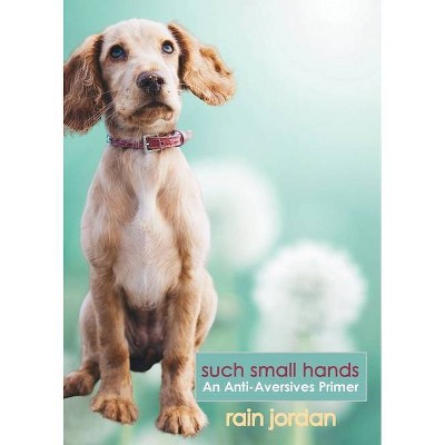 Such Small Hands - Large Print by  Rain Jordan (Paperback)