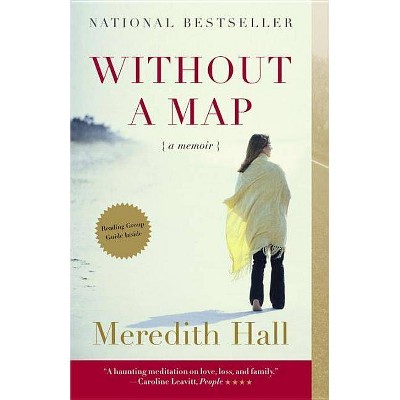 Without a Map - by  Meredith Hall (Paperback)