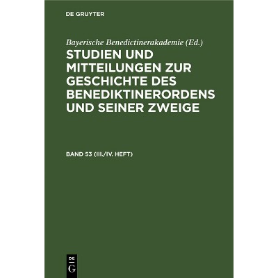Studien Und Mitteilungen Zur Geschichte Des Benediktinerordens Und Seiner Zweige. Band 53 (III./IV. Heft) - by  Bayerische Benedictinerakademie