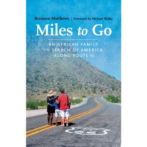 Miles to Go - by  Brennen Matthews (Paperback) - 1 of 1