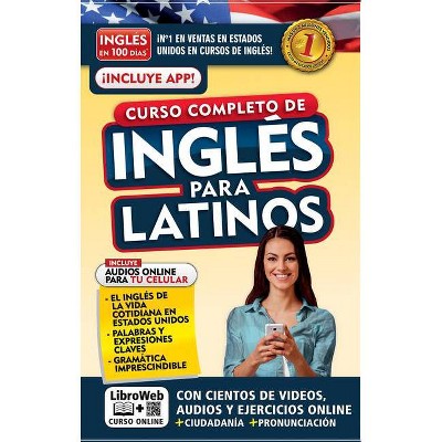 Inglés En 100 Días. Inglés Para Latinos. Nueva Edición / English in 100 Days. the Latino's Complete English Course - (Paperback)