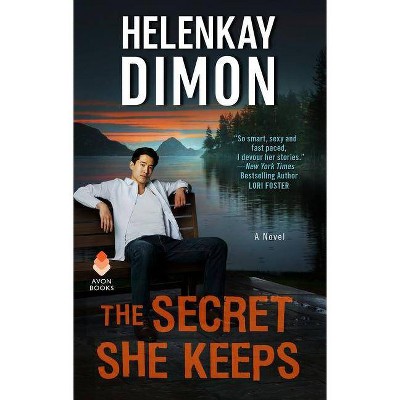 The Secret She Keeps - by  Helenkay Dimon (Paperback)