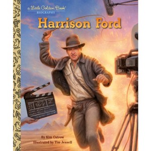 Harrison Ford: A Little Golden Book Biography - (Little Golden Book Biographies) by  Kim Ostrow (Hardcover) - 1 of 1