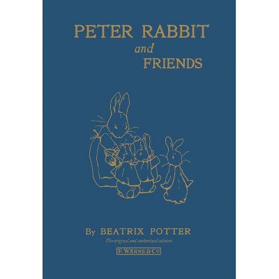 Peter Rabbit and Friends - by  Beatrix Potter (Hardcover)