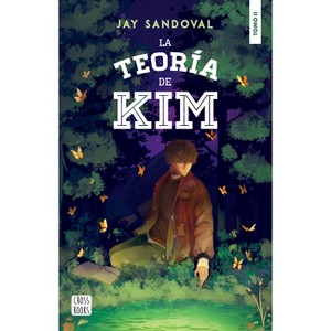 La Teoría de Kim II / Kim's Theory II - by  Jay Sandoval (Paperback) - 1 of 1