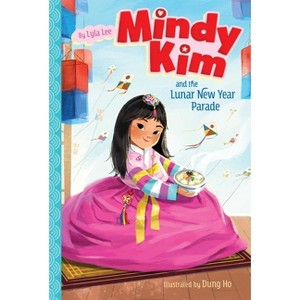 Mindy Kim and the Lunar New Year Parade - by  Lyla Lee (Paperback) - 1 of 1