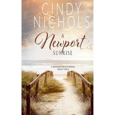 A Newport Sunrise - by  Cindy Nichols (Paperback)