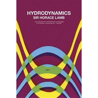 Hydrodynamics - (Dover Books on Physics) 6th Edition by  Sir Horace Lamb (Paperback)