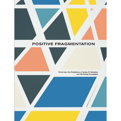 Positive Fragmentation - by  Carolyn Vaughan (Hardcover)