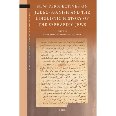 New Perspectives on Judeo-Spanish and the Linguistic History of the Sephardic Jews - (Brill's Studies in Language, Cognition and Culture) (Hardcover)