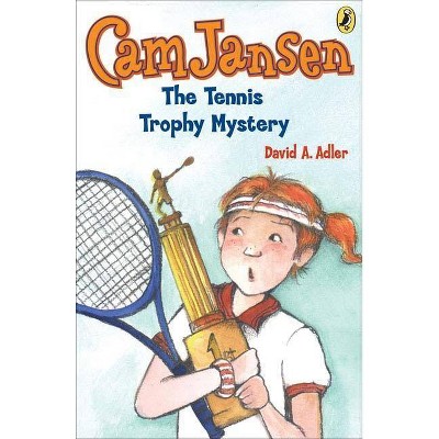 CAM Jansen and the Tennis Trophy Mystery #23 - (Cam Jansen) by  David A Adler (Paperback)