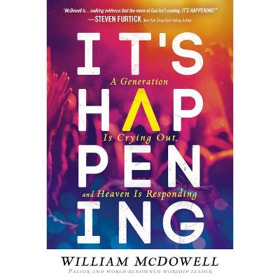 It's Happening - by  William McDowell (Paperback)