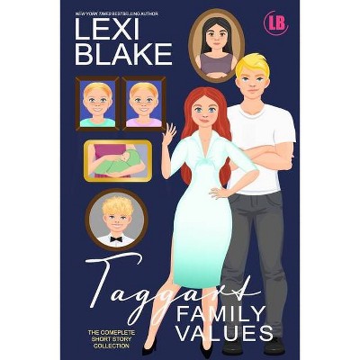 Taggart Family Values - by  Lexi Blake (Paperback)