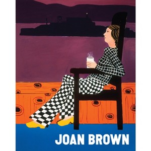 Joan Brown - by  Janet Bishop & Nancy Lim (Hardcover) - 1 of 1