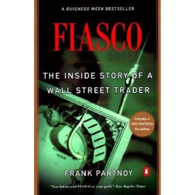 Fiasco - by  Frank Partnoy (Paperback)