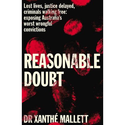 Reasonable Doubt - by  Xanthé Mallett (Paperback)