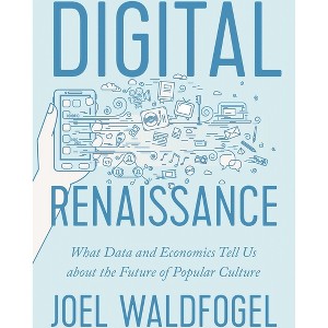 Digital Renaissance - by  Joel Waldfogel (Paperback) - 1 of 1