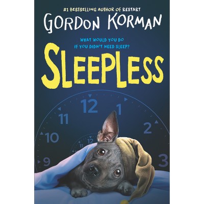Sleepless - by  Gordon Korman (Hardcover)