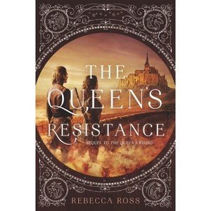 The Queen's Resistance - (Queen's Rising) by  Rebecca Ross (Paperback) - 1 of 1