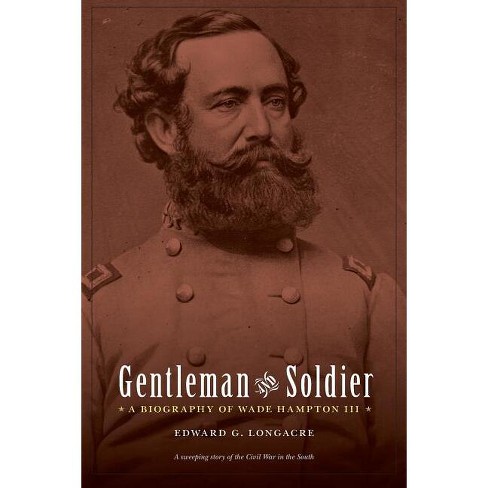 Gentleman and Soldier - by  Edward G Longacre (Paperback) - image 1 of 1