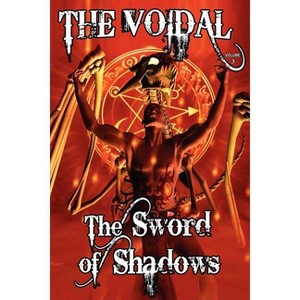 The Sword of Shadows (the Voidal Trilogy, Book 3) - by  Adrian Cole (Paperback) - 1 of 1