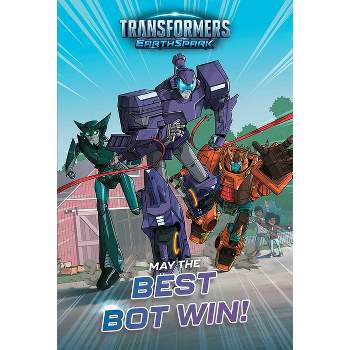 May the Best Bot Win! - (Transformers: Earthspark) by Ryder Windham