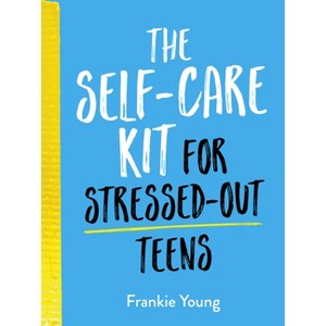 The Self-Care Kit for Stressed-Out Teens - by  Summersdale (Hardcover) - 1 of 1
