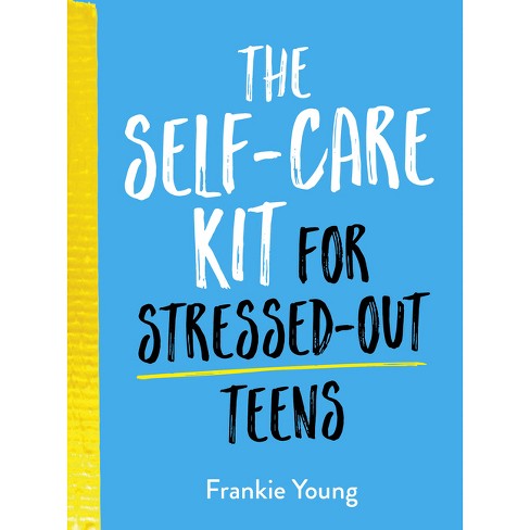 The Self-care Kit For Stressed-out Teens - By Summersdale (hardcover) :  Target