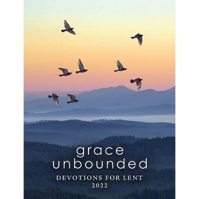 Grace Unbounded - (Paperback)