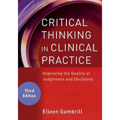 Critical Thinking 3E - 3rd Edition by  Gambrill (Paperback)