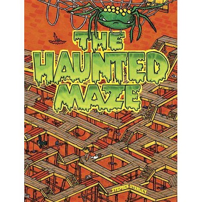 The Haunted Maze - (Dover Fun and Games for Children) by  Stephen Stanley (Paperback)