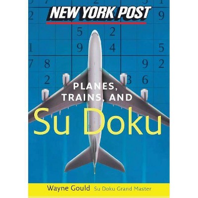 New York Post Planes, Trains, and Sudoku - (Paperback)