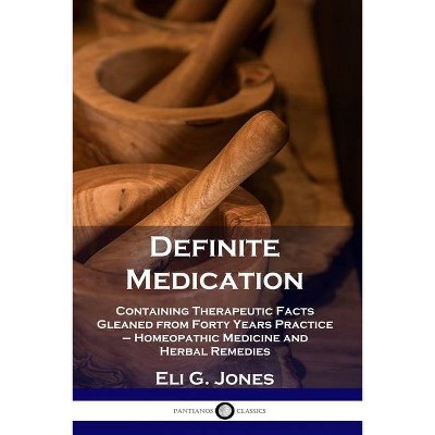 Definite Medication - by  Eli G Jones (Paperback)