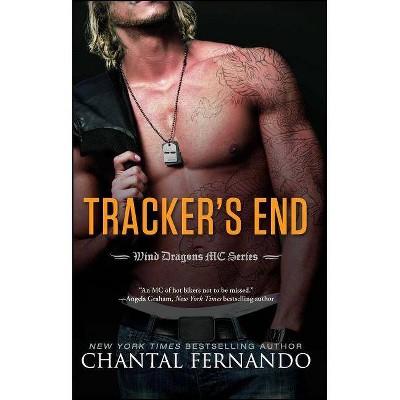 Tracker's End, 3 - (Wind Dragons Motorcycle Club) by  Chantal Fernando (Paperback)