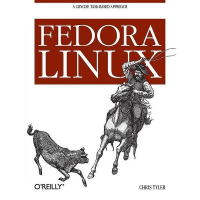 Fedora Linux - by  Chris Tyler (Paperback)