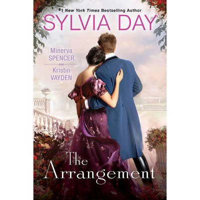 The Arrangement - by Sylvia Day & Minerva Spencer & Kristin Vayden (Paperback)