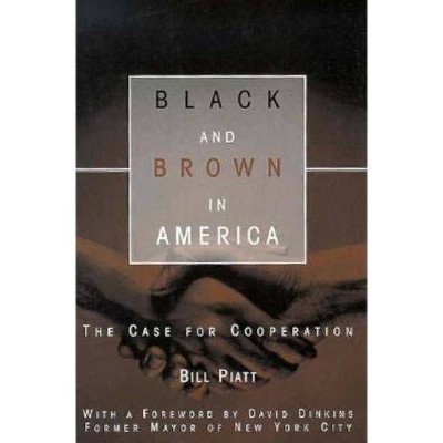 Black and Brown in America - (Critical America) by  William Piatt (Hardcover)