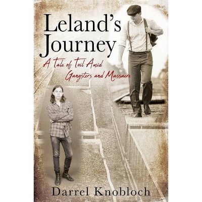 Leland's Journey - by  Darrel Knobloch (Paperback)