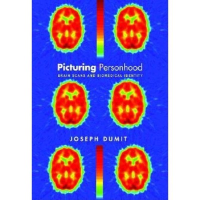 Picturing Personhood - (In-Formation) by  Joseph Dumit (Paperback)