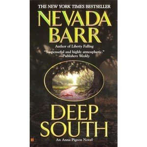 Deep South - (Anna Pigeon Novel) by  Nevada Barr (Paperback) - 1 of 1