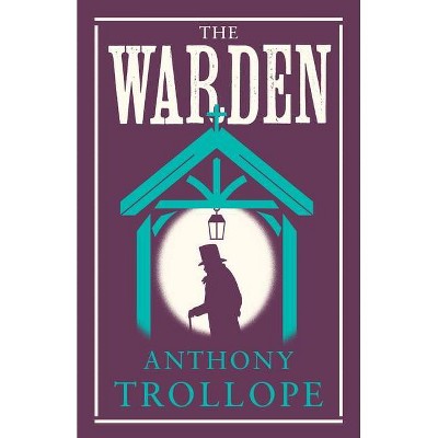 The Warden - (Evergreens) by  Anthony Trollope (Paperback)