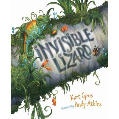 Invisible Lizard - by  Kurt Cyrus (Hardcover)