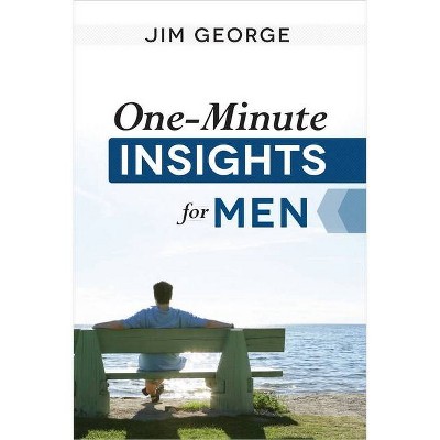 One-Minute Insights for Men - by  Jim George (Paperback)