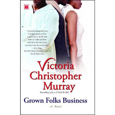 Grown Folks Business - by  Victoria Christopher Murray (Paperback)