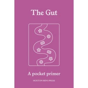The Gut - (Pocket Primers) by  Amy Flemming (Paperback) - 1 of 1