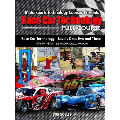 Race Car Technology Full Course - by  Bob Bolles (Paperback)