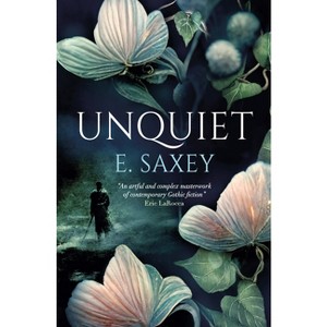 Unquiet - by  E Saxey (Paperback) - 1 of 1