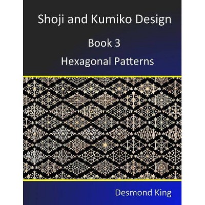 Shoji and Kumiko Design - by  Desmond King (Paperback)