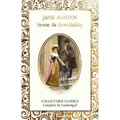 Sense and Sensibility - (Flame Tree Collectable Classics) by  Jane Austen (Hardcover)